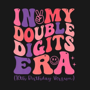 In My Double Digits Era 10th Birthday Version Groovy Retro T-Shirt