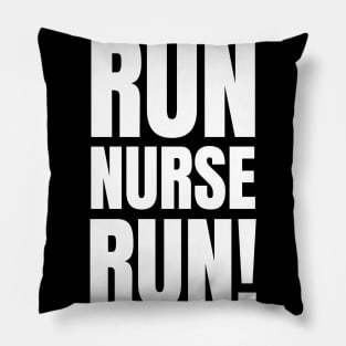 Run, Nurse, Run! - Motivational Fitness Apparel for Registered Nurses - Perfect Gift for Workouts Pillow