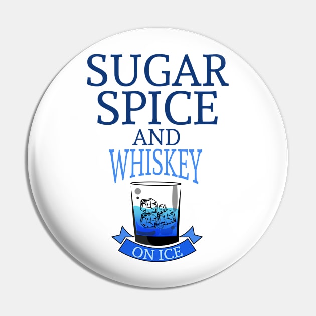 Sugar Spice And Whiskey Pin by Lin Watchorn 