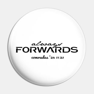 Always Forwards Text Comrades 11:51 Pin