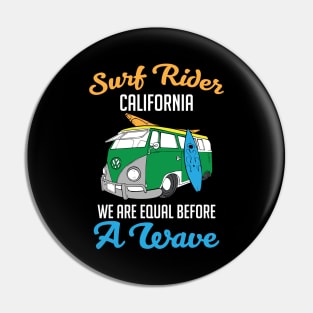 Surf Rider We Are Equal Before A Wave Surfers Pin