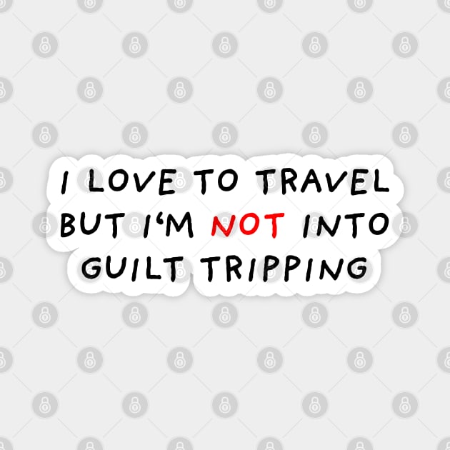 No Guilt Tripping Magnet by DrawingEggen