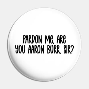 Pardon Me Pin