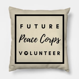 Future Peace Corps Volunteer Pillow