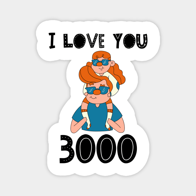 I LOVE YOU 3000 Magnet by Movielovermax