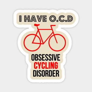 O.C.D. Obsessive Cycling Disorder Funny Cyclist Bike Design Magnet