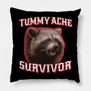 Tummy Ache Survivor raccoon Pillow