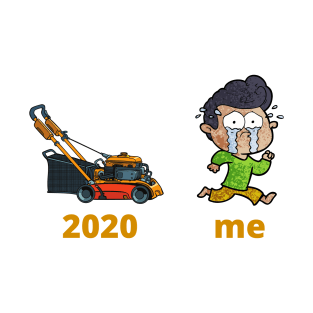 Funny Lawn Mower chase 2020 Meme T-Shirt