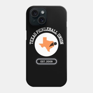 Texas Pickleball Union Phone Case