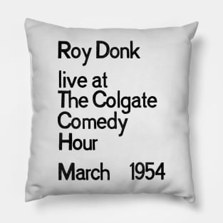 ROY DONK LIVE Pillow