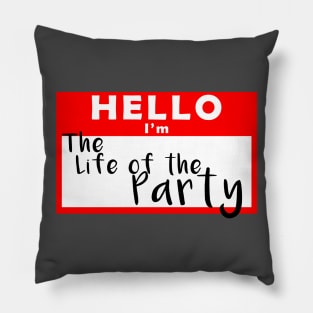 Hello I'm the Life of the Party Name Tag Pillow