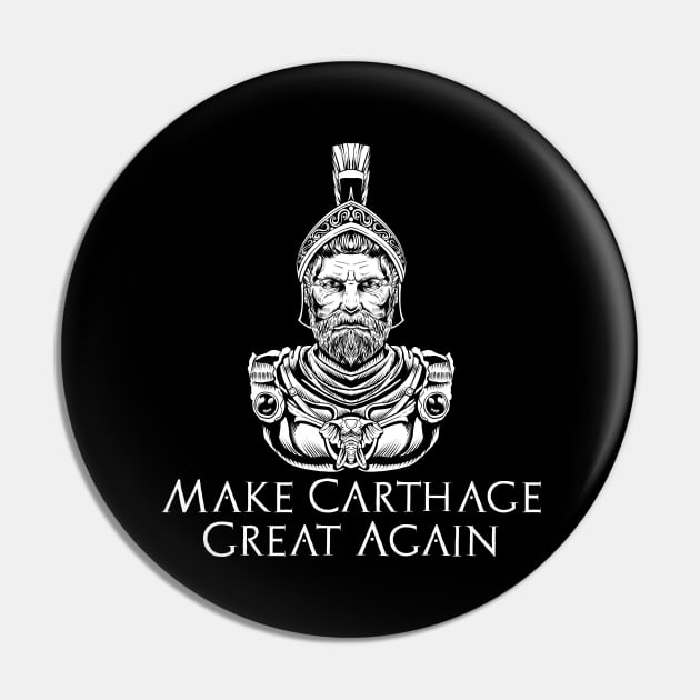 Ancient Carthaginian History - Make Carthage Great Again Pin by Styr Designs