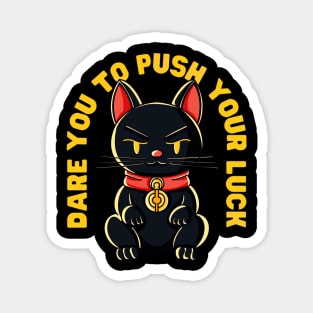 Dare you to push your luck: Black unlucky Chinese cat Magnet