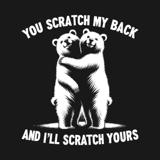 Scratch My Back Funny Literally Pun Dad Joke Funny Bear T-Shirt