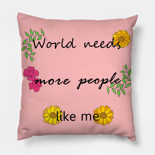 More people like me Pillow by PetriGoodVibes