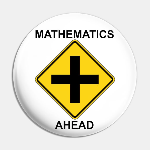 Mathematics Ahead warning sign Pin by Ottie and Abbotts