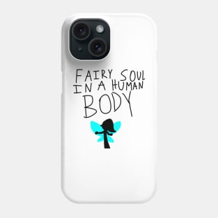 Otherkin Fairy Soul in a Human Body Phone Case