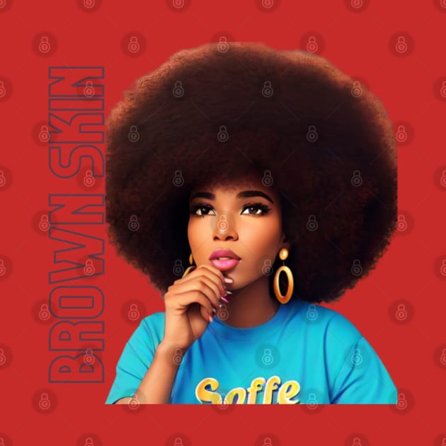 Brown Skin Large Afro Beauty by Brown Skin Garms By Urmajes-Tees 