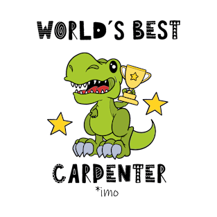 World's Best Carpenter, Dinosaur, Funny, Humor, Text, Words T-Shirt