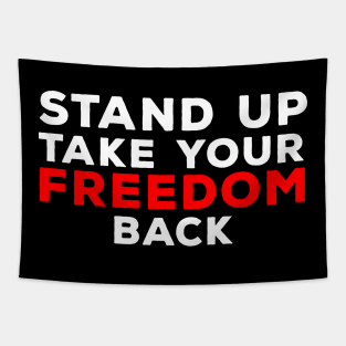 Stand Up Take Your Freedom Back Tapestry