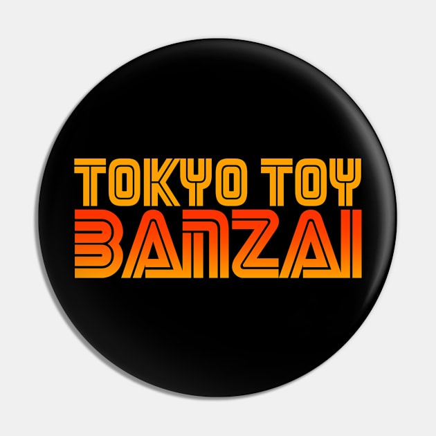 TOKYO TOY BANZAI LOGO Pin by TOKYO TOY BASTARD TEE BODEGA