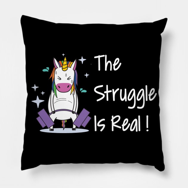 The Struggle Is Real Unicorn  Funny Unicorn T Shirts Pillow by Murder By Text