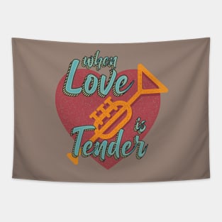 When Love is Tender Tapestry