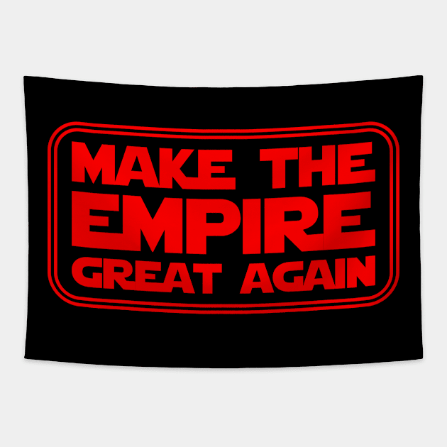 Make the Empire Great Again Tapestry by Fibre Grease