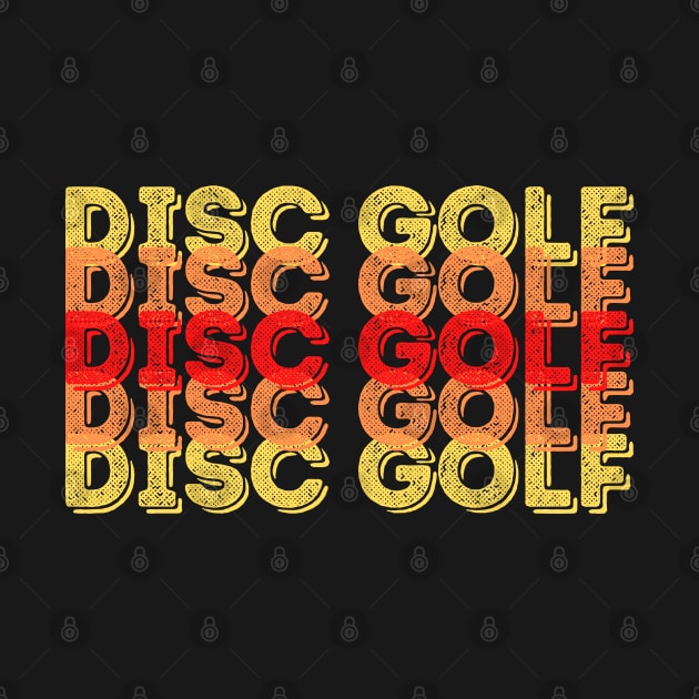 Disc Golf - Stacked red, orange, yellow text design by DigillusionStudio