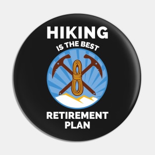 Hiking The Best Retirement Plan - If It Involves Hiking And Dogs Count Me - Hiking Lover Funny Pin