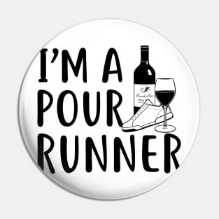 I'm a pour runner (Wine) Pin