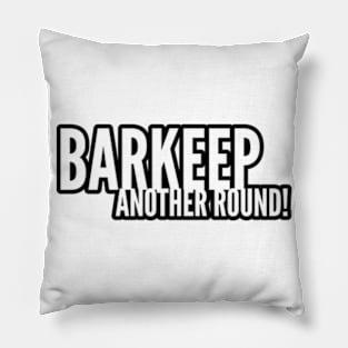 Barkeep Another Round Pillow