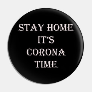 stay home it's corona time Pin