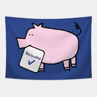 Cute Pig with Vaccinated Sign Tapestry