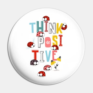 Think Positive Pin