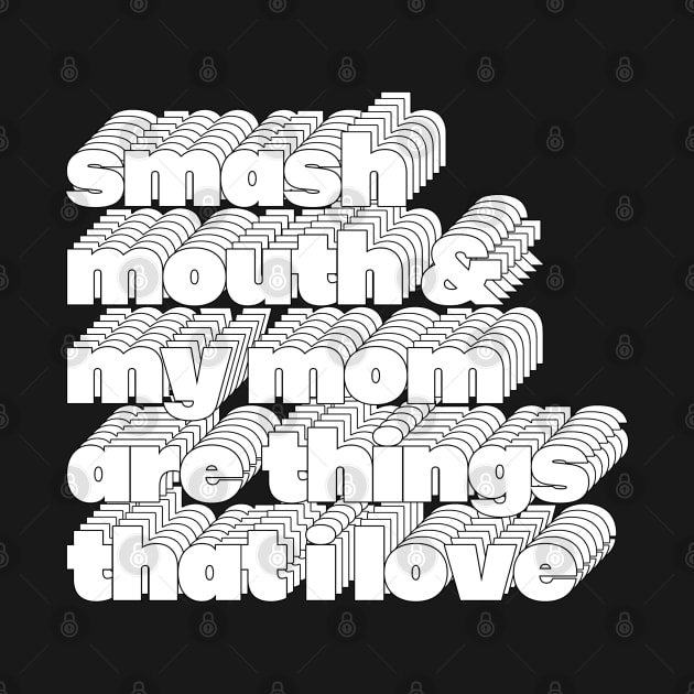 Smash Mouth Meme Lover Design by DankFutura