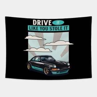 DRIVE IT LIKE YOU STOLE IT Tapestry