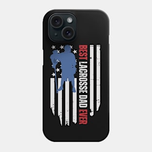 Best Lacrosse dad ever Funny American Flag Lacrosse Player Fathers Day Birthday Gift Phone Case