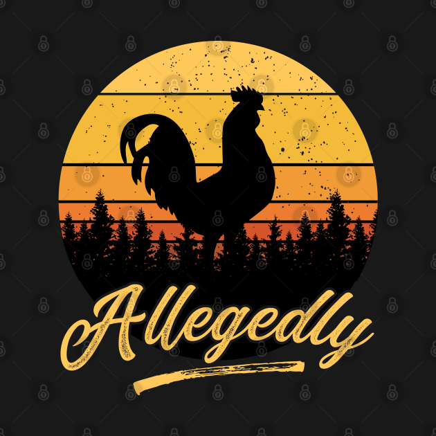 Discover Allegedly Chicken Funny Vintage Sunset Distressed Chicken Farmer Gift - Chicken Lover Gifts - T-Shirt