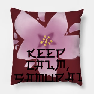 Keep calm. samurai Pillow