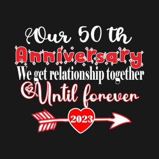 50th anniversary relationship 2023 T-Shirt