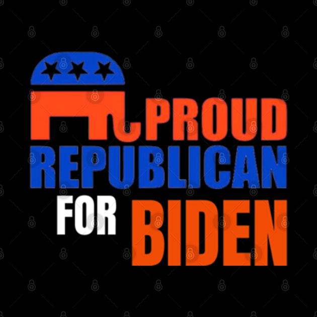 PROUD REPUBLICAN FOR BIDEN by Mojakolane