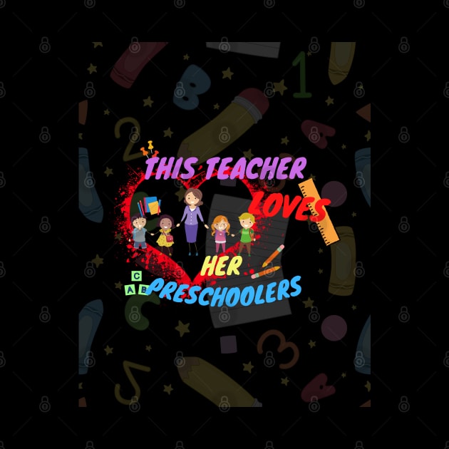 This Teacher Loves Her Preschoolers by Mkstre