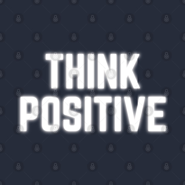Think Positive by Fanek