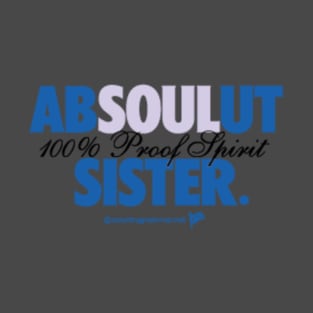 Absoulut Sister T-Shirt T-Shirt