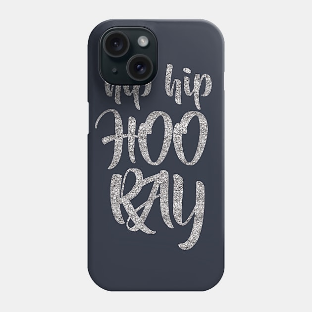 Hip Hip Hooray Phone Case by kathleenjanedesigns