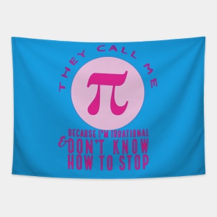 They Call Me Pi (pink) Tapestry