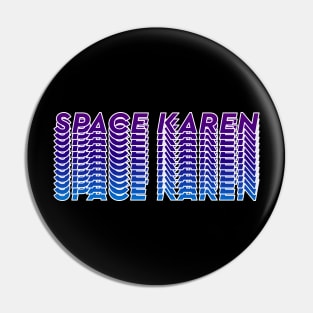 Space Karen Pin