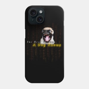 funny dog quotes | The Best Therapy, A Dog Knows Phone Case