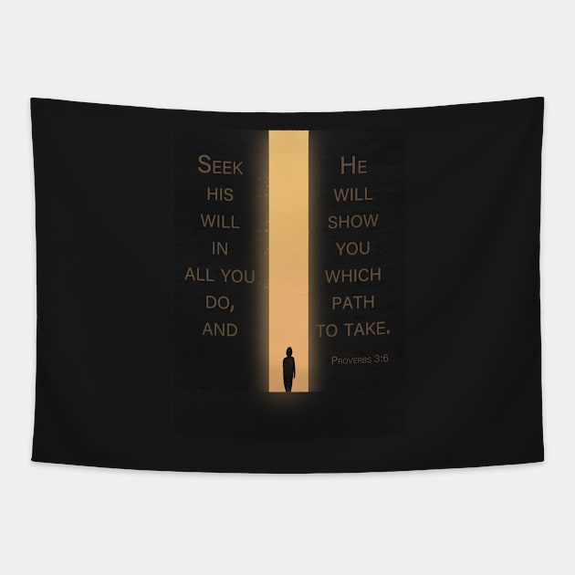 He will show you which path to take | Proverbs 3:6 | Christian bible verse artprint Tapestry by Archana7